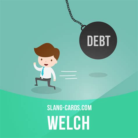 welch a bet|slang .